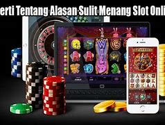 Slot Sekarang Susah Menang